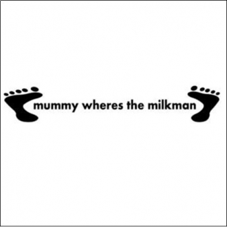 MUMMY WHERES THE MILKMAN RECORDS